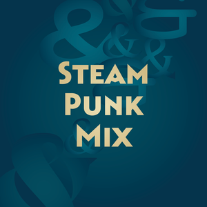 Steampunk Mix