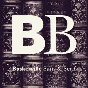 Baskerville Sans & Serif
